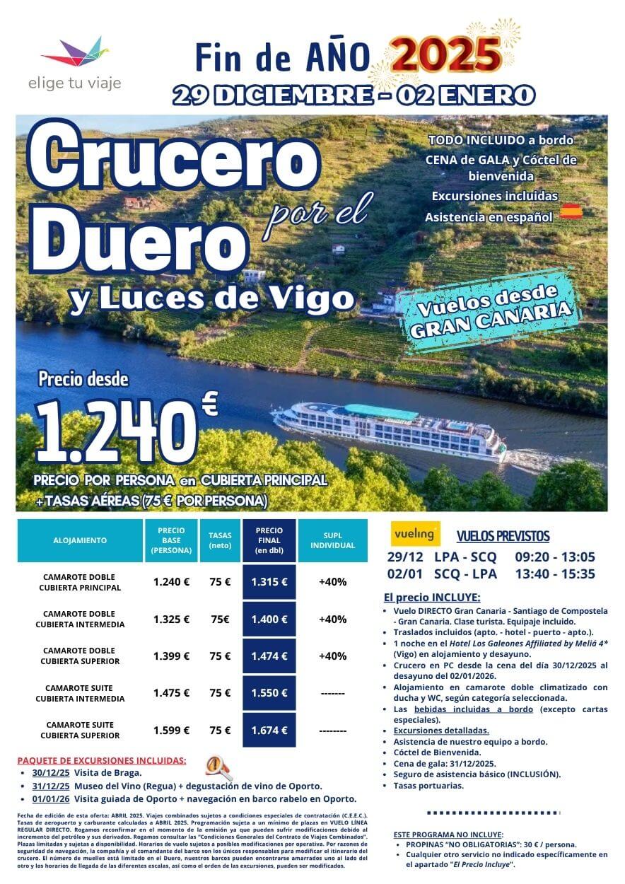 Salida Especial CRUCERO POR EL DUERO Y LUCES DE VIGO, FIN DE AÑO 2025, en vuelo directo desde Las Palmas de Gran Canaria, del 29 de diciembre a 2 de enero: con pensión completa, bebidas incluidas indicadas, paquete de excursiones, traslados (apto. - hotel - puerto - apto.), 1 noche de hotel 4* en Vigo, alojamiento en camarote doble (climatizado con ducha y WC, según categoría seleccionada), asistencia de nuestro equipo a bordo, cóctel de bienvenida, cena de gala (31/12/2025), tasas portuarias y seguro de viaje básico, para Agencias de Viajes con Elige Tu Viaje.